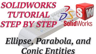Download the video "How to use Ellipse, Parabola, Conic Entities in Solidworks"