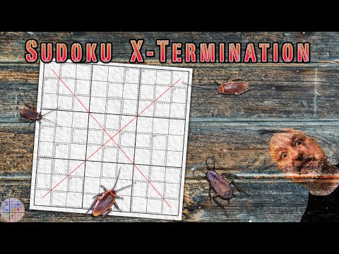 Is you Sudoku Grid infested? Call an XTerminator!