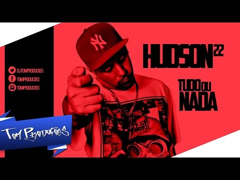 MC Hudson 22 - Tudo ou nada (Gabriel Dj e Luciano Couti)