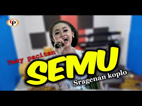 SEMU SRAGENAN KOPLO TEKI PACITAN STUDIO CERAH CAMPURSARI NEW CANDRA PESONA