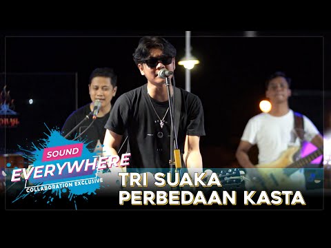 PERBEDAAN KASTA - TRI SUAKA (SOUND EVERYWHERE TASIKMALAYA 2022)