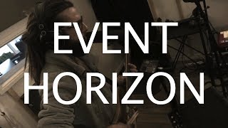 Event Horizon Music Video