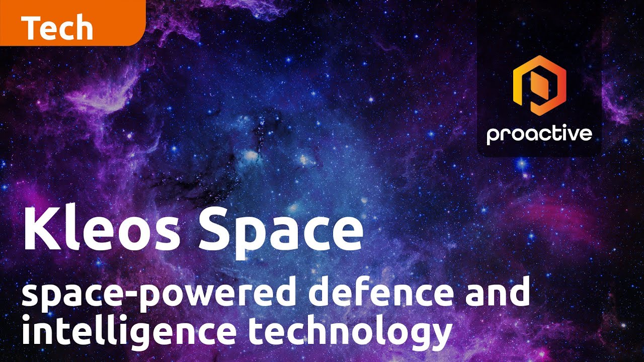 Kleos Space in operational mode with its space-powered defence and intelligence technology