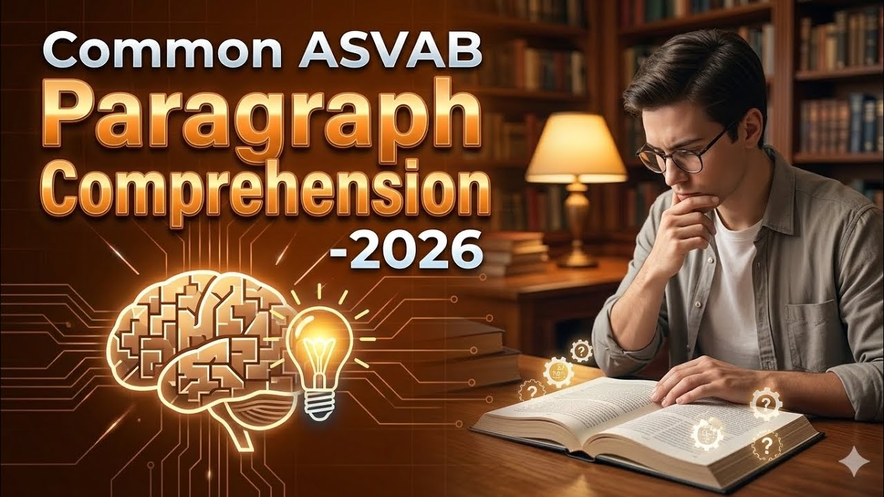 ASVAB Paragraph Comprehension Important Practice Questions Explained