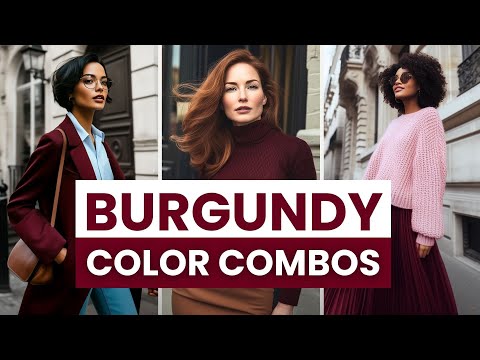 How to Style Burgundy | Best Color Pairings (Trend Color Guide)