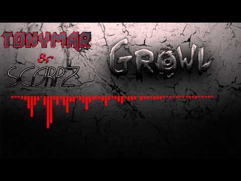 Scorpz & Tonymar - Growl (Original Mix) [FREE]
