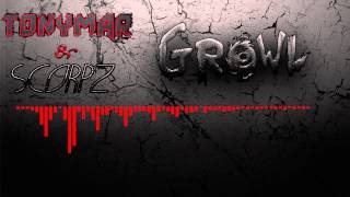 Scorpz & Tonymar - Growl (Original Mix) [FREE]