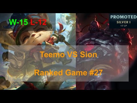 Ranked Game #27  /  Teemo VS Sion Top Lane