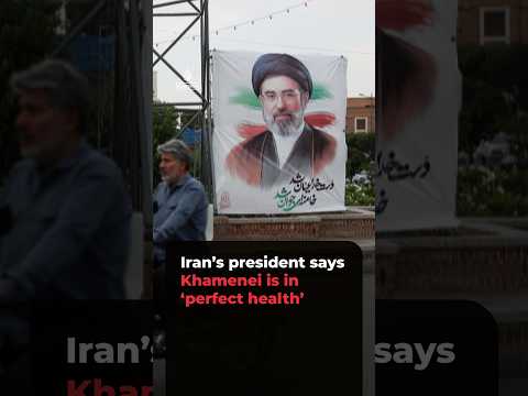 Iran’s president says Khamenei is in ‘perfect health’ #ajshorts
