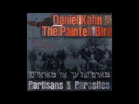 Daniel Kahn & The Painted Bird : Embrace The Fascists