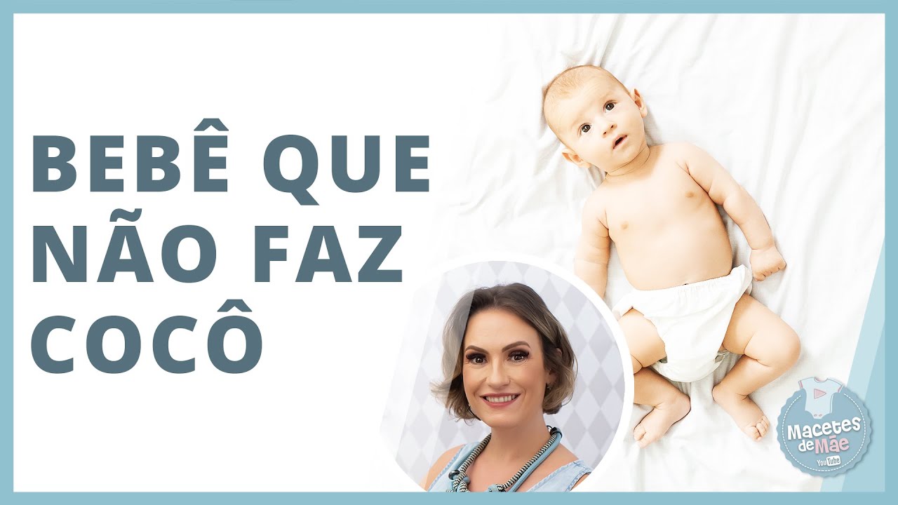 MEU FILHO NÃO ESTÁ FAZENDO COCÔ, DEVO ME PREOCUPAR? | MACETES DE MÃE