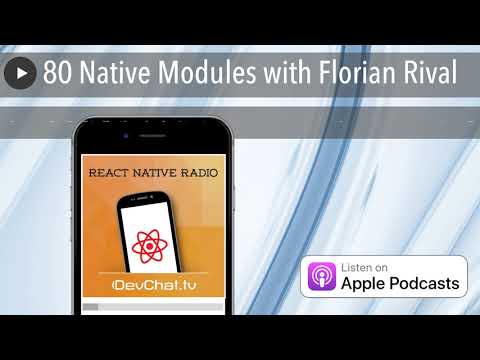 80 Native Modules with Florian Rival