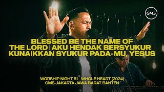 Download lagu BLESSED BE THE NAME OF THE LORD | AKU HENDAK BERSYUKUR | KUNAIKKAN SYUKUR PADA-MU, YESUS mp3 Download lagu BLESSED BE THE NAME OF THE LORD | AKU HENDAK BERSYUKUR | KUNAIKKAN SYUKUR PADA-MU, YESUS mp3