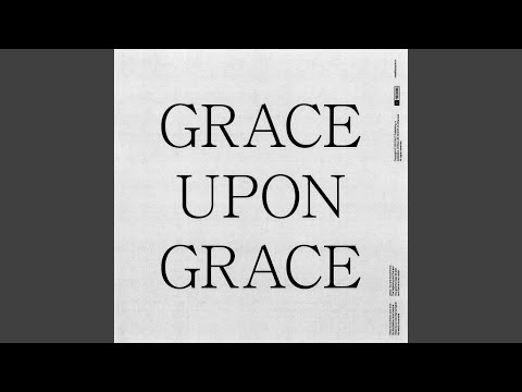 Grace Upon Grace