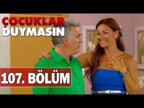 Çocuklar Duymasın 107.Bölüm - Tek Parça