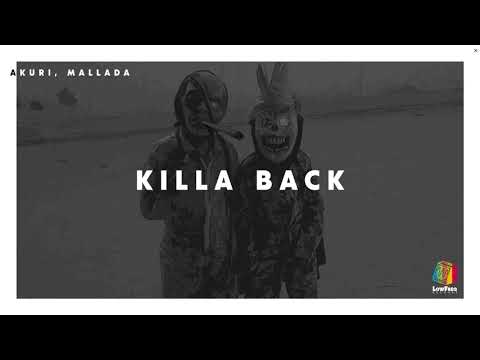 Akuri, Mallada - Killa Back [DESANDE]