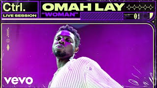 Omah Lay - Woman (Live Session) | Vevo Ctrl