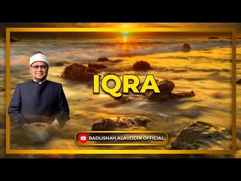 "IQRA' "- Dato' Dr. Badli Shah Alauddin