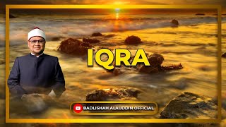 "IQRA' "- Dato' Dr. Badli Shah Alauddin
