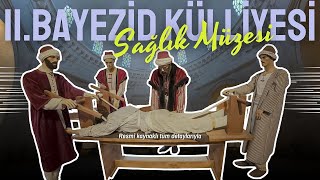 600 Yıllık Şifa Kapısı: Edirne Sultan II. Bayezid Külliyesi Sağlık Müzesi
