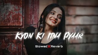 Download lagu Kyon Ki Itna Pyar (Slowed And Reverb) Song || Lofi Love Music || Surj Lyrics 13 || #lofi mp3
