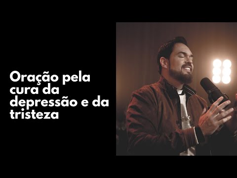 Oração pela cura da depressão e da tristeza - Padre Adriano Zandoná