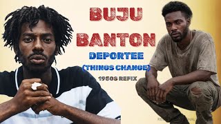 Buju Banton - Deportees (Things Change) 1950s Refix