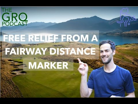 Free Relief from a Fairway Distance Marker - Golf Rules