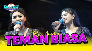 Download lagu Teman Biasa - Ria Amelia | om ALLENA | live Wedi Gedangan Sidoarjo mp3