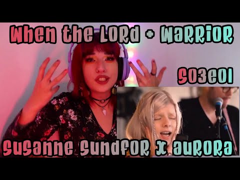 REACTION | SUSANNE SUNDFØR "WHEN THE LORD" & AURORA "WARRIOR" | SOMETHING NEW S03E01