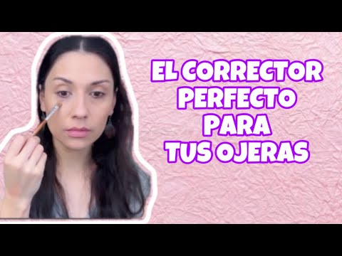 COMO ELEGIR EL CORRECTOR PARA OJERAS-Bren EsAv