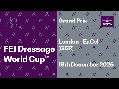 RE-LIVE | Grand Prix - FEI Dressage World Cup™ London 2025/2026