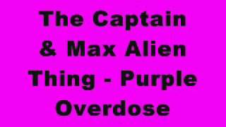 The Captain & Max Alien - Purple Overdose (Tinrib Records)
