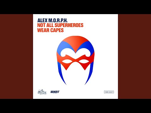 Not All Superheroes Wear Capes (Extended Mix)