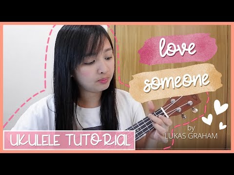 Love Someone by Lukas Graham UKULELE TUTORIAL