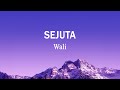 Wali Setia Jujur Dan Taqwa SEJUTA Lirik Lagu
