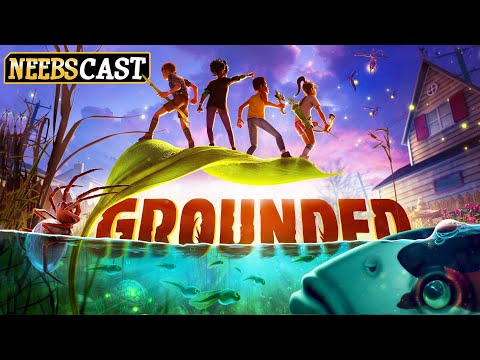 Let's get Tiny and Survive - Moving into Our Grounded Series (Neebscast)