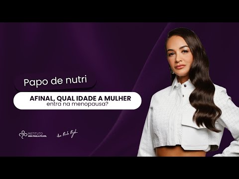 Afinal, qual idade a mulher entra na menopausa?