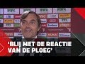 'Blij met de reactie van de ploeg'