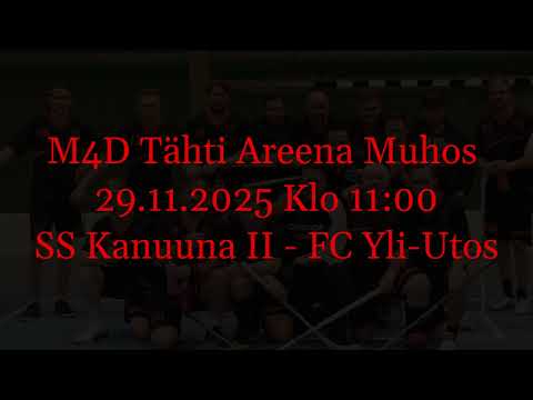 M4D: SS Kanuuna II - FC Yli-Utos (29.11.2025)