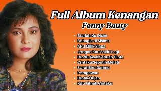 Download lagu Fenny Bauty Full Album Kenangan | Pilihan Lagu Nostalgia 80an Terpopuler Fenny Bauty mp3 Download lagu Fenny Bauty Full Album Kenangan | Pilihan Lagu Nostalgia 80an Terpopuler Fenny Bauty mp3