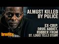 Former Crip Member St Louis Silk On Gang Banging Drug Addiction Police Shootout Prison More