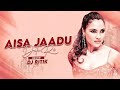 Aisa Jaadu Dala Re Remix DJ Ritik Rtk Khakee Lara Dutta Akshaye Kumar