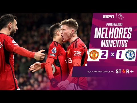 Gols e lances de Manchester United x Chelsea