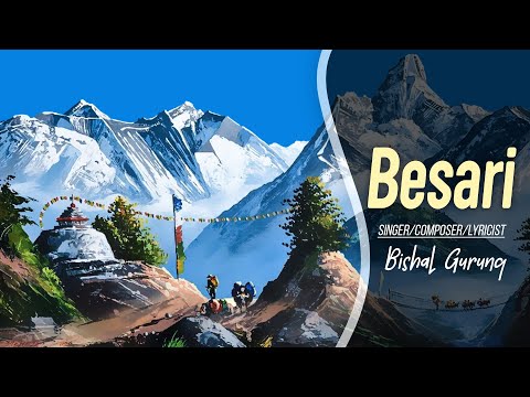 Besari - Bishal Gurung | Nepali Song