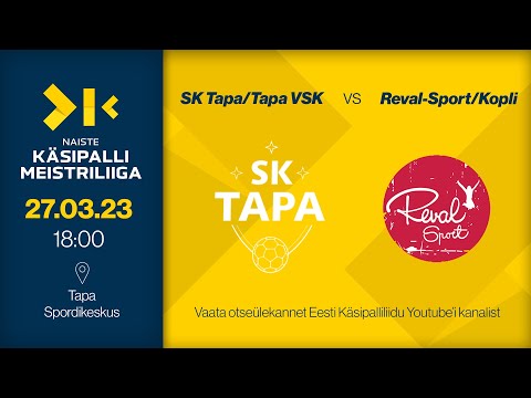 SK Tapa/Tapa VSK - Reval-Sport/Kopli | NAISTE KÄSIPALLI MEISTRILIIGA 2022/2023