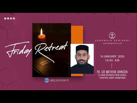 PARUMALA SEMINARY FRIDAY RETREAT | LED BY FR. JOE MATHEW JOHNSON