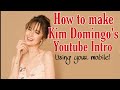 How To Make KIM DOMINGO's Youtube Intro On Android Using KineMaster | Jing's Vlog