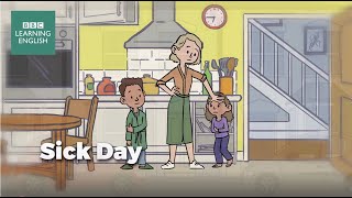 BBC Learning English - Joe & Bella stories - Sick day