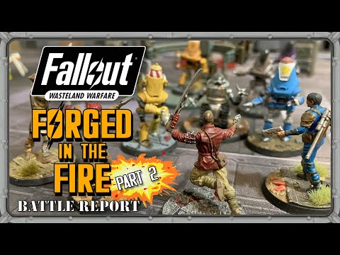 Robot Rampage! Fallout: Wasteland Warfare - Forged in the Fire pt. 2